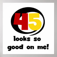 45 sieht mir so gut aus wie Shirts und Geschenke