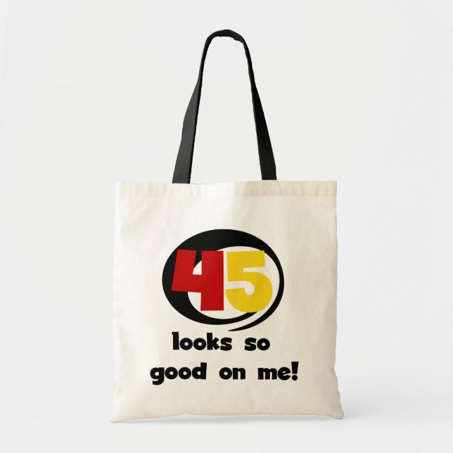 45 sieht mir so gut aus wie Shirts und Geschenke Tragetasche (Vorne)