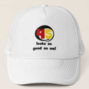 45 sieht mir so gut aus wie Shirts und Geschenke Truckerkappe