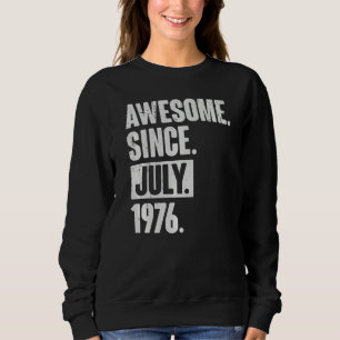 46. Geburtstag Phantastisch seit Juli 1977 Sweatshirt