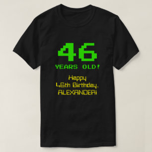 46. Geburtstag: Spaß, 8-Bit-Look, Nerdy / Geeky " T-Shirt