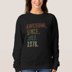 46. Geburtstag Vintag Phantastisch seit Juli 1976 Sweatshirt