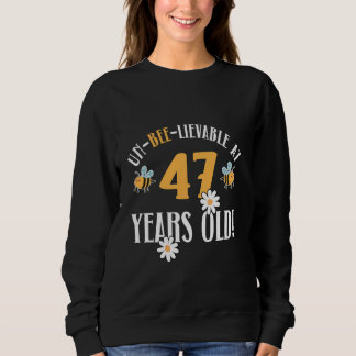47. Geburtstag 47 Jahre alt Bee-Yond Phantastisch! Sweatshirt
