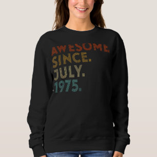 47 Jahre Phantastisch seit Juli 1975 47. Geburtsta Sweatshirt
