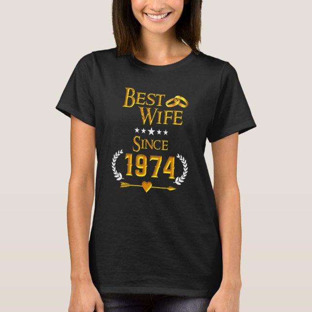 48th Wedding Anniversary Best Wife Since 1974 T-Shirt (Vorderseite)