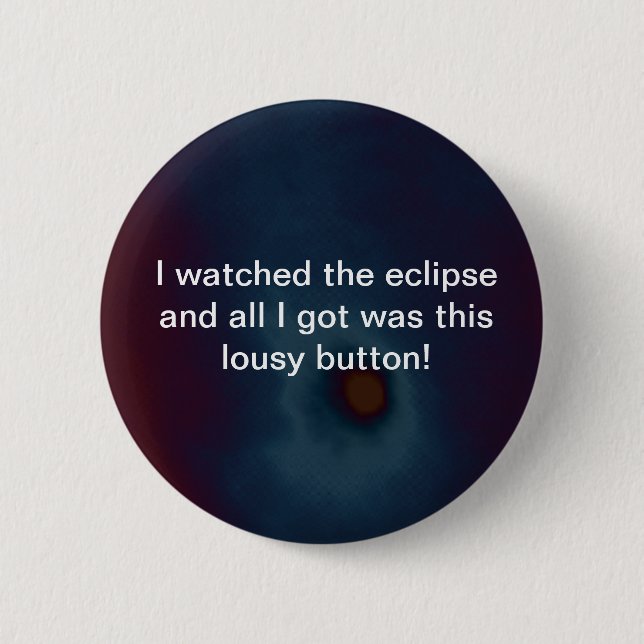 4962 Dimensionen Eclipse - Ich habe gesehen... But Button (Vorderseite)