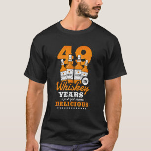 49. Geburtstag in Whiskey Jahren Got ich einfach m T-Shirt