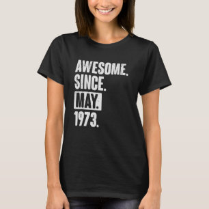 49. Geburtstag Phantastisch seit Mai 1973 T-Shirt