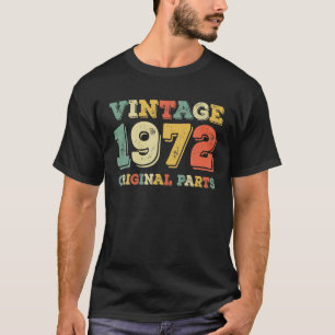 49 Jahre alte Geschenke Geboren 1972 Originalteile T-Shirt