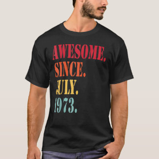 49 Jahre Phantastisch seit Juli 1973 49. Geburtsta T-Shirt