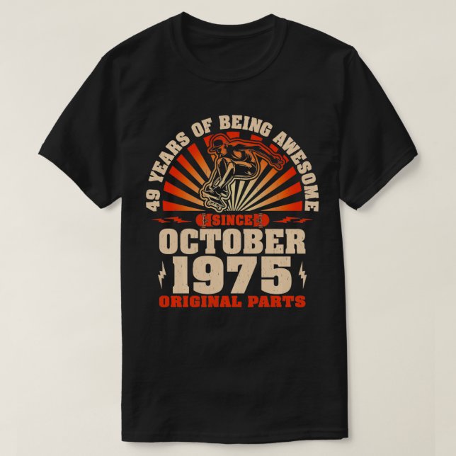 49-jährige Skateboarder Geboren Oktober 1975 49. B T-Shirt (Design vorne)