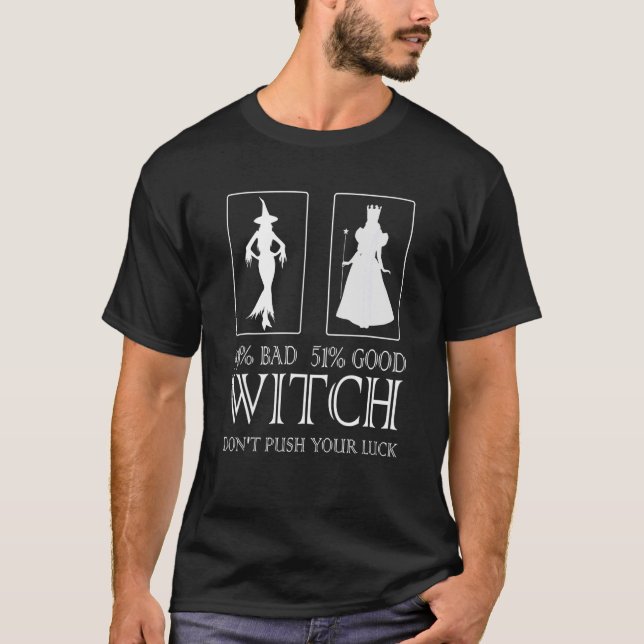 49 Schlechte 51 Gute Hexe treibe dich nicht zum Gl T-Shirt (Vorderseite)