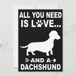 4 Alles was du brauchst ist Liebe und ein Dachshun Einladung