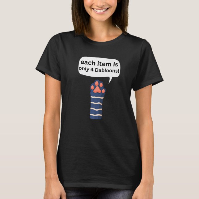 4 Dabloons Cat Meme Dabloons Doubloons Coin Cat P T-Shirt (Vorderseite)