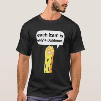 4 Dabloons Katzen Meme Dabloons Doubloons Münze  K T-Shirt