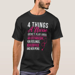4 Dinge, über die ein Pflegepersonal nicht scherzt T-Shirt