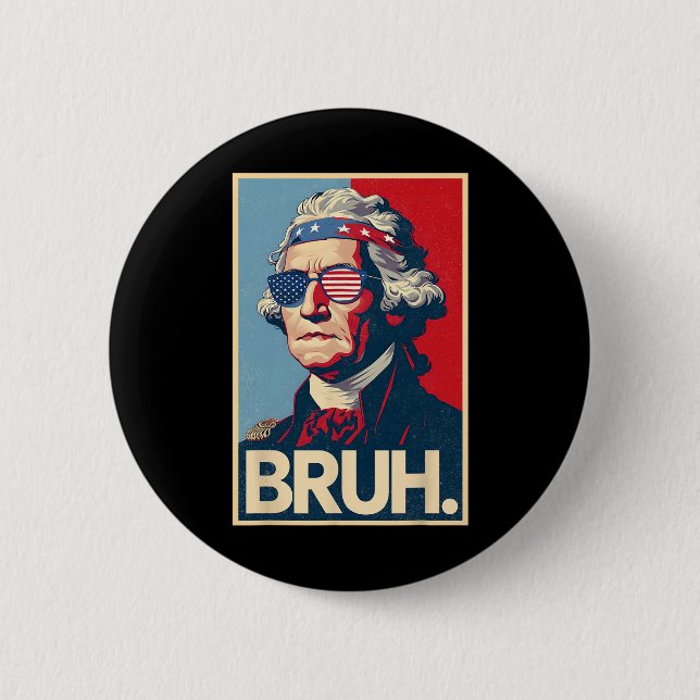 4. Juli 2025 George Washington Bruh. Meme Patr Button (Vorderseite)