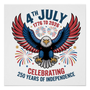 4. Juli 2026 - 250 Jahre Unabhängigkeit Poster