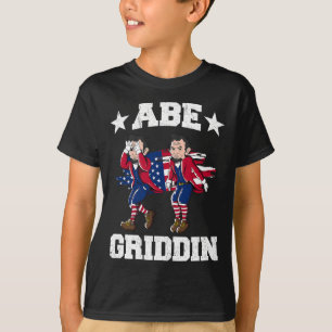 4. Juli Abraham Lincoln Griddy Abe Griddin T-Shirt