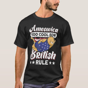 4. Juli Ameowica Zu cool für die britische Herrsch T-Shirt