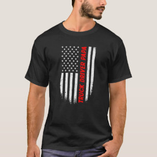 4. Juli American Flag Truck Driver Papa Pater T-Shirt