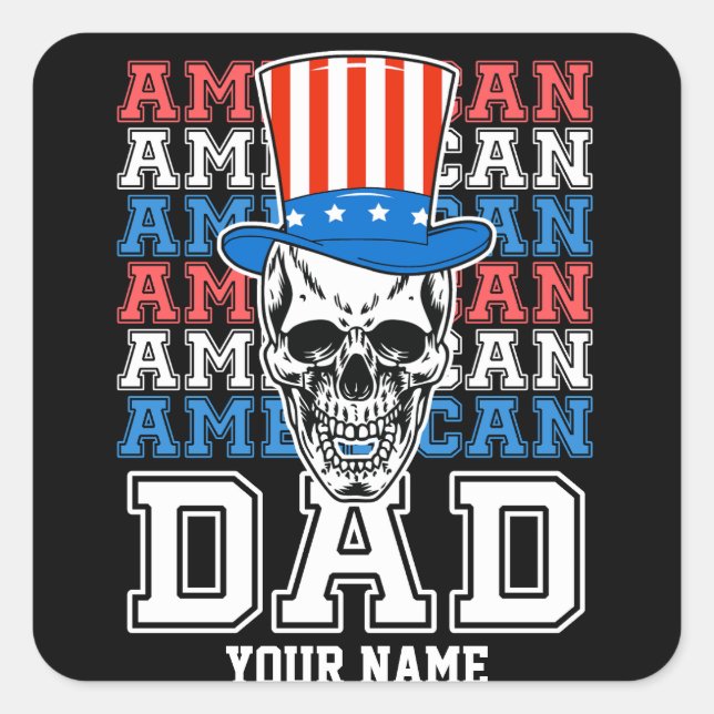 4. Juli American Vater Patriotic Personalisiert Quadratischer Aufkleber (Vorderseite)