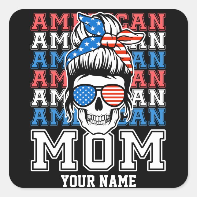 4. Juli Amerikanische Mama Patriotic Personalisier Quadratischer Aufkleber (Vorderseite)