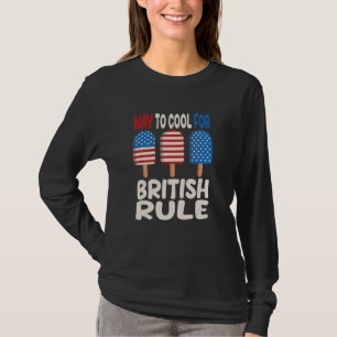 4. Juli Britische Herrschaft Popsicle Patriotische T-Shirt