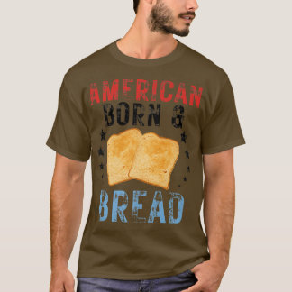 4. Juli Brot Backen I Liebe Brot American Bor T-Shirt