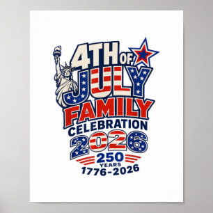 4. Juli Familienfeier 2026 250 Jahre 1776 Poster