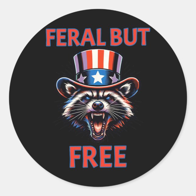 4. Juli Feral aber Free Patriotic Raccoon Funny Runder Aufkleber (Vorderseite)