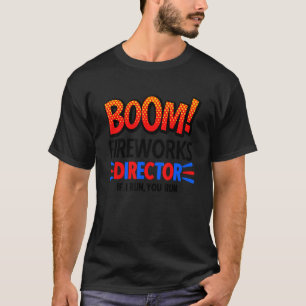 4. Juli Feuerwerk Director Boom Squad Pyro Hus T-Shirt