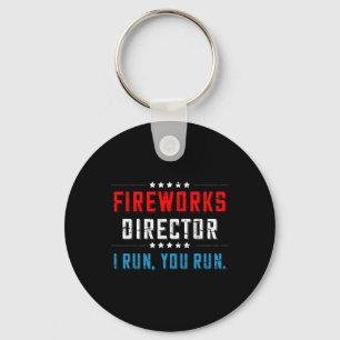 4. Juli Feuerwerk Direktor I Run You Run Schlüsselanhänger