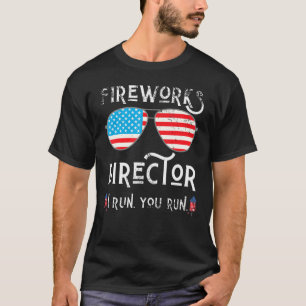4. Juli Feuerwerk Direktor, wenn ich Sie laufen 4 T-Shirt
