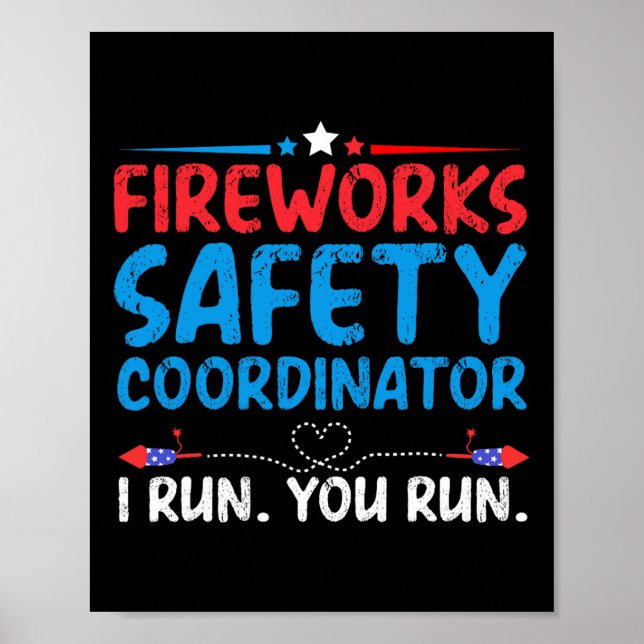 4. Juli Fireworks Safety Coordinator Ich leite Sie Poster (Vorne)