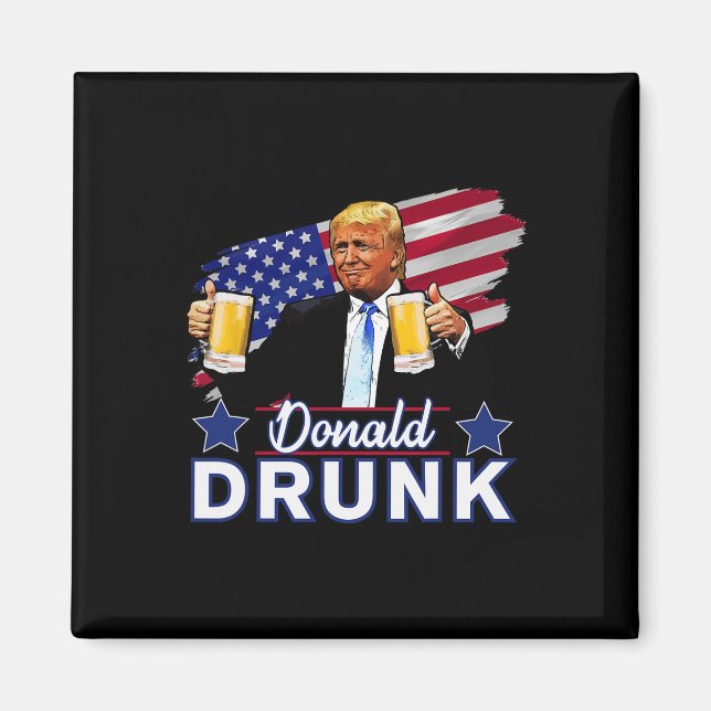 4. Juli Funny Drinking Präsidenten - Donald Dru Magnet (Vorne)