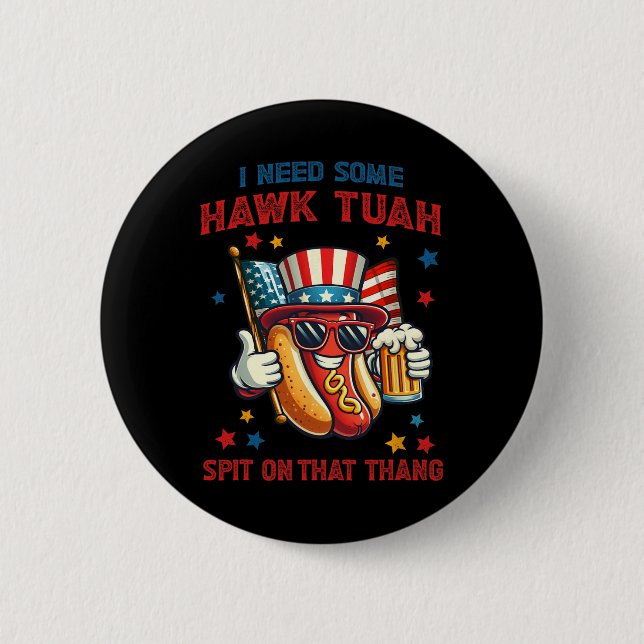 4. Juli Funny Hot Dog US Flag Ich brauche etwas Ha Button (Vorderseite)