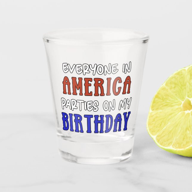 4. Juli Geburtstag Funny Schnapsglas (Vorderseite)