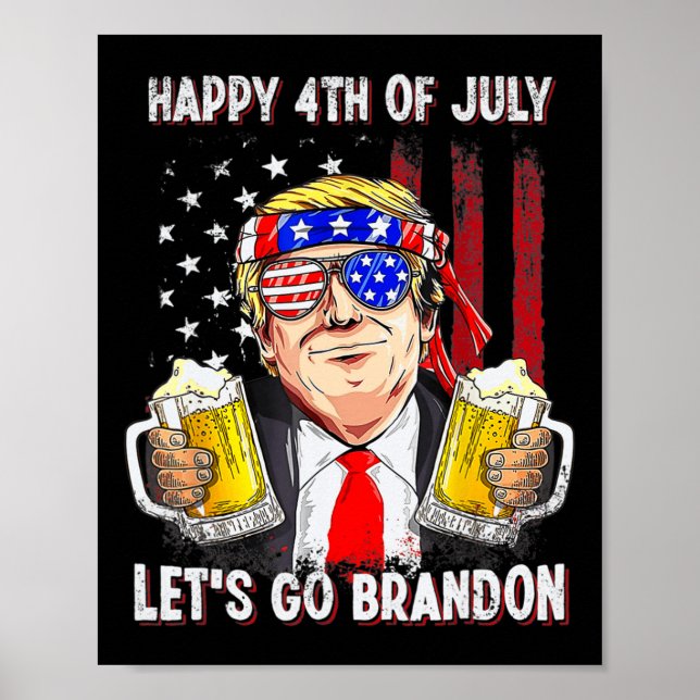 4. Juli gehen wir Beer Brandon Trump Beer Ameri Poster (Vorne)