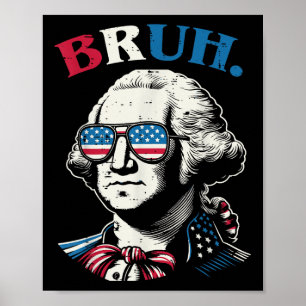 4. Juli George Washington Bruh Usa Meme Men Wo Poster