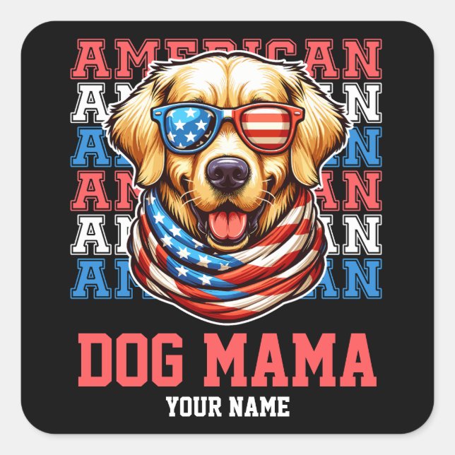 4. Juli Golden Retriever Dog Mama Personalisiert Quadratischer Aufkleber (Vorderseite)