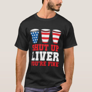 4. Juli Halt die Leber, du bist schöne Bier Cups T-Shirt
