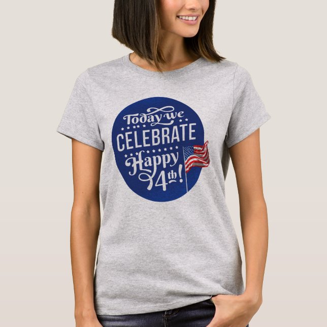 4. Juli heute feiern wir T-Shirt (Vorderseite)