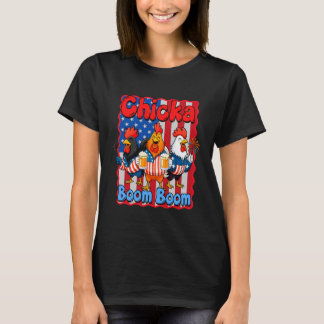 4. Juli Huhn trinkt Freiheit Chicka Booom T-Shirt