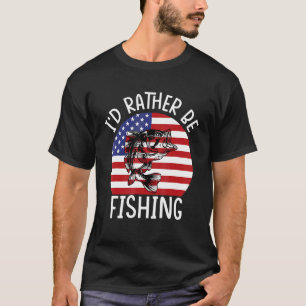 4. Juli Ich würde lieber fischen 6 T-Shirt