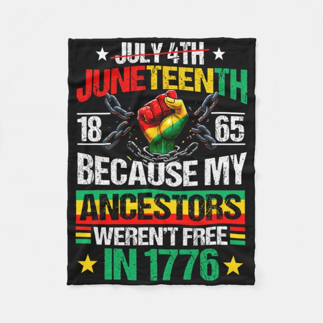 4. Juli Juneteenth 1865 Weil meine Vorfahren Juni Fleecedecke (Vorderseite)