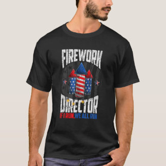 4. Juli Männer Feuerwerk Direktor, wenn ich Sie la T-Shirt