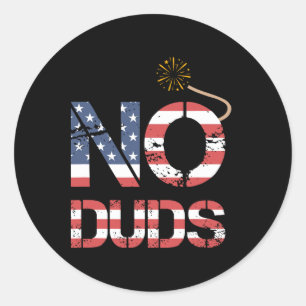 4. Juli - No Duds - Patriotic 4. Juli Runder Aufkleber