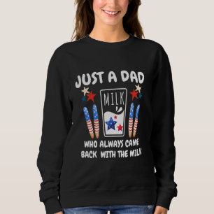4. Juli Nur ein Vater, der immer mit ihm zurückkam Sweatshirt