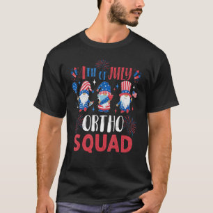 4. Juli Ortho Squad Spaß Orthopädie Nurse Gnome T-Shirt